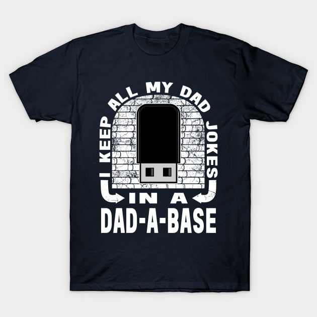 Dad A Base Sarcastic I Keep All My Daddy Husband T-Shirt by JaussZ